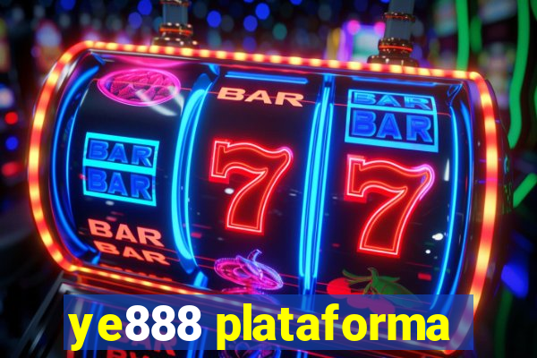 ye888 plataforma