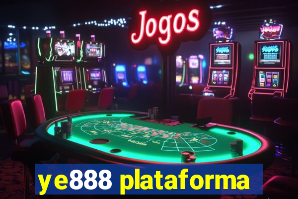 ye888 plataforma