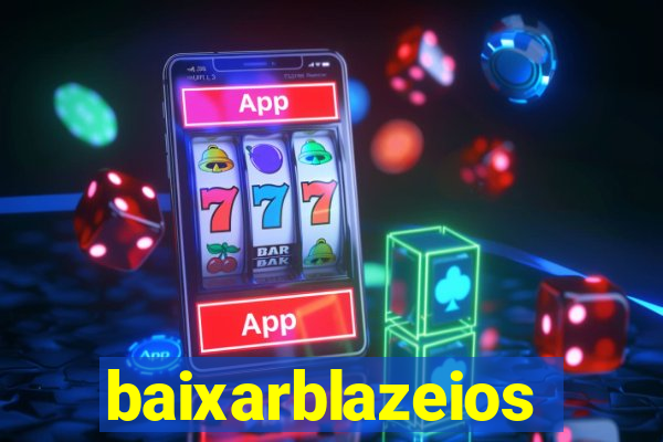 baixarblazeios