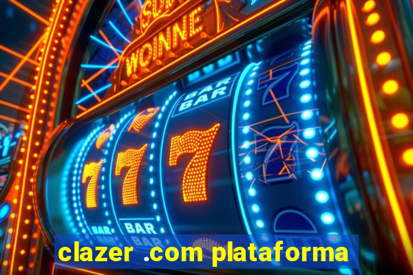 clazer .com plataforma