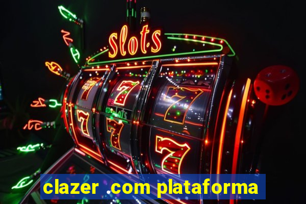 clazer .com plataforma