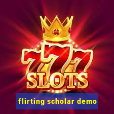 flirting scholar demo