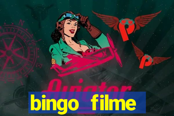 bingo filme completo dublado