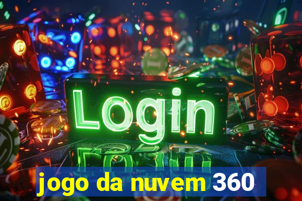 jogo da nuvem 360