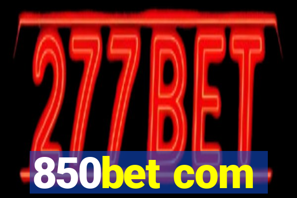 850bet com