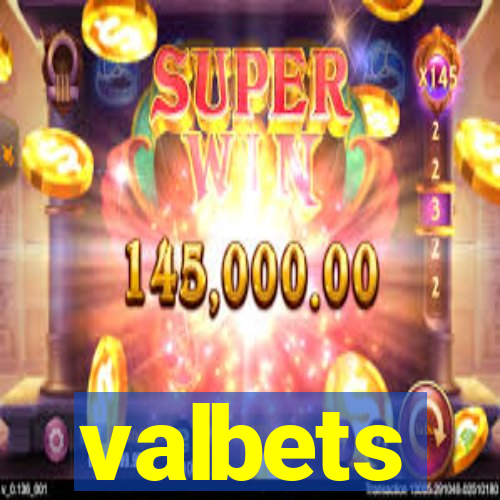 valbets