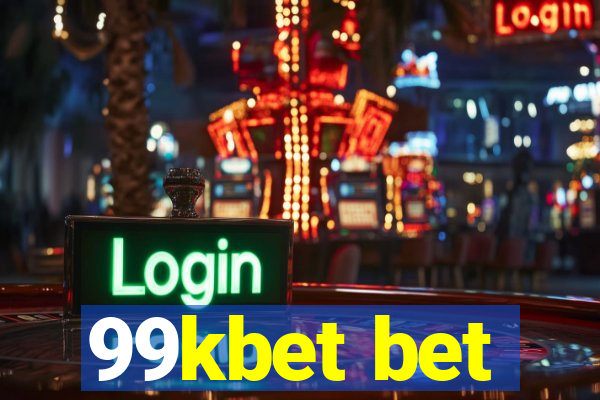 99kbet bet