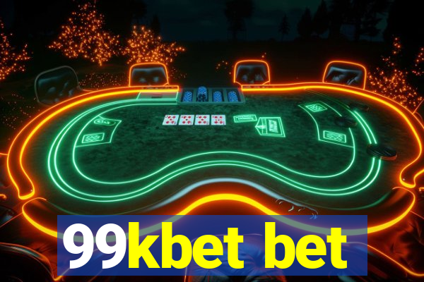 99kbet bet