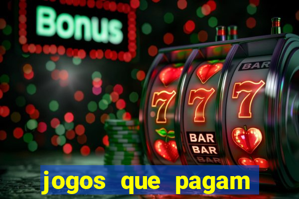 jogos que pagam dinheiro de verdade via pix