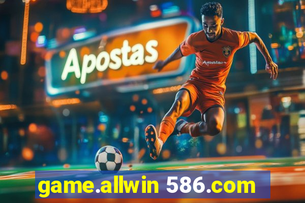 game.allwin 586.com