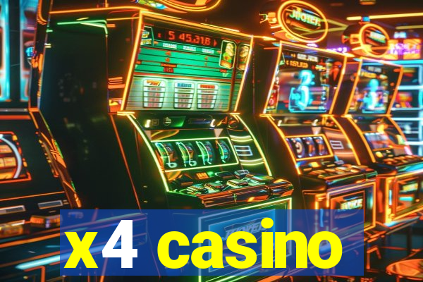 x4 casino