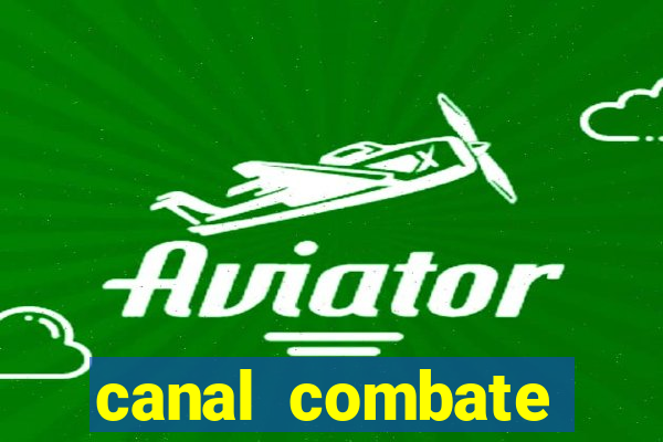 canal combate online ao vivo multicanais