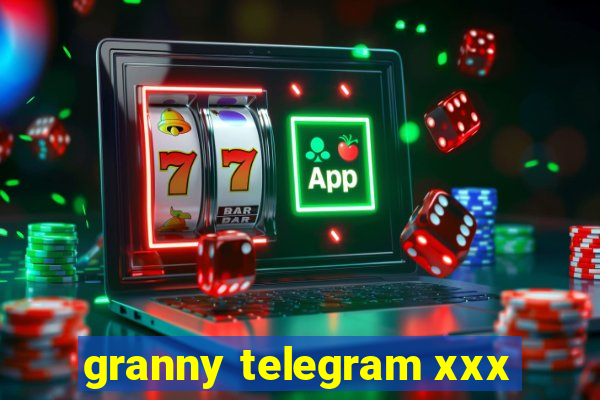 granny telegram xxx