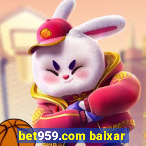 bet959.com baixar