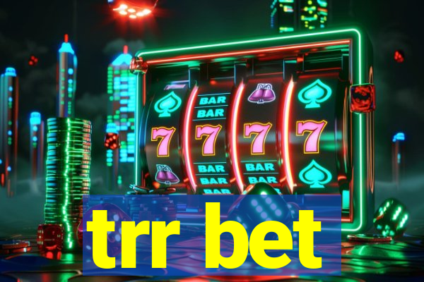 trr bet