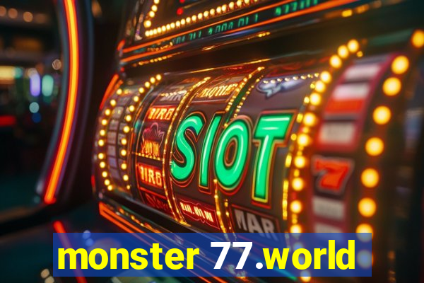 monster 77.world