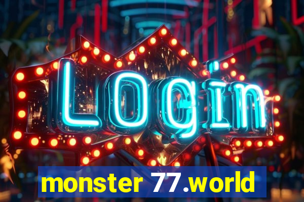 monster 77.world