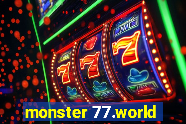 monster 77.world