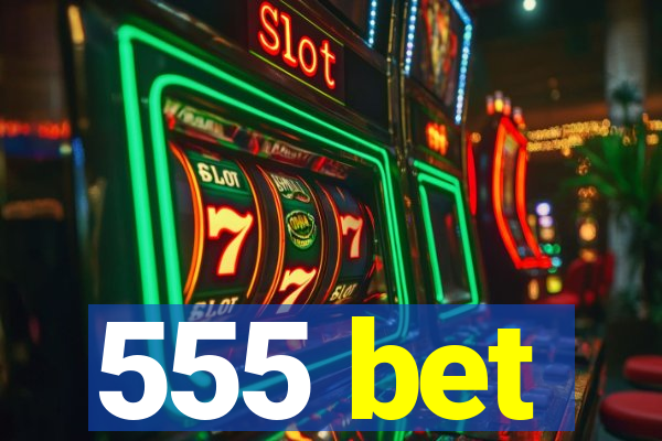 555 bet