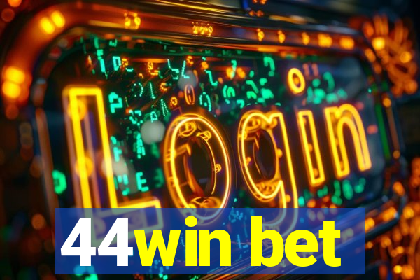 44win bet