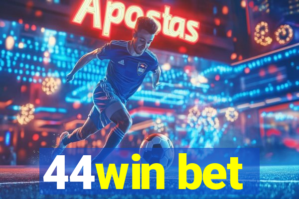 44win bet