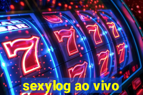 sexylog ao vivo