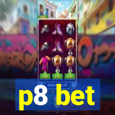 p8 bet