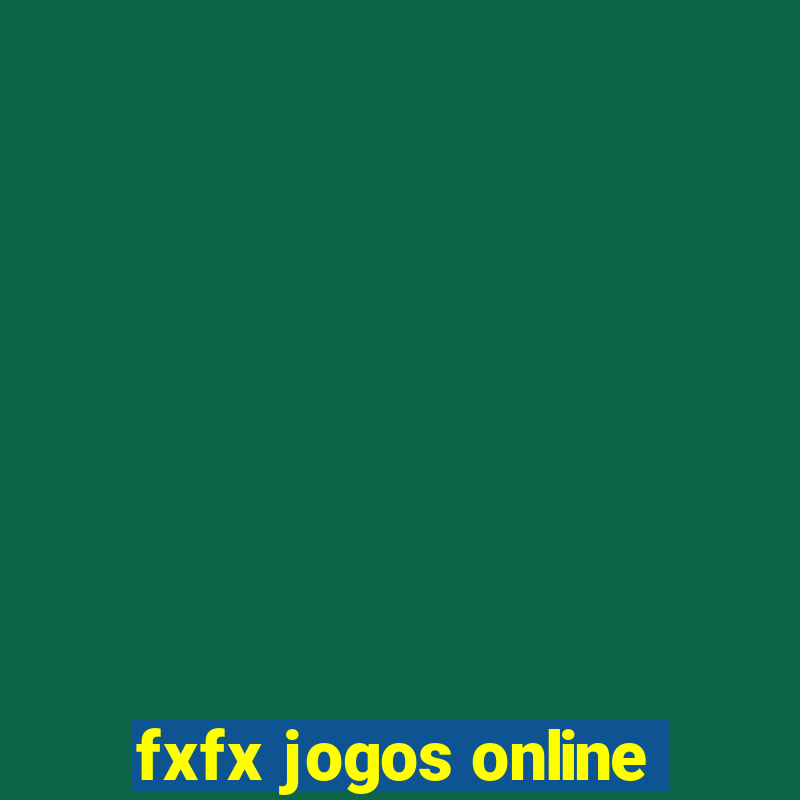 fxfx jogos online