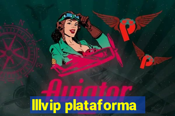 lllvip plataforma