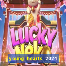 young hearts 2024 onde assistir