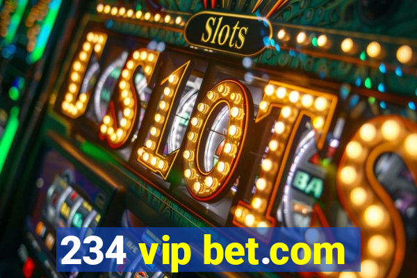 234 vip bet.com