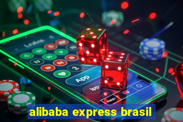 alibaba express brasil