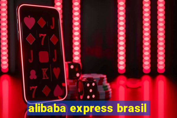 alibaba express brasil