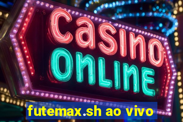 futemax.sh ao vivo