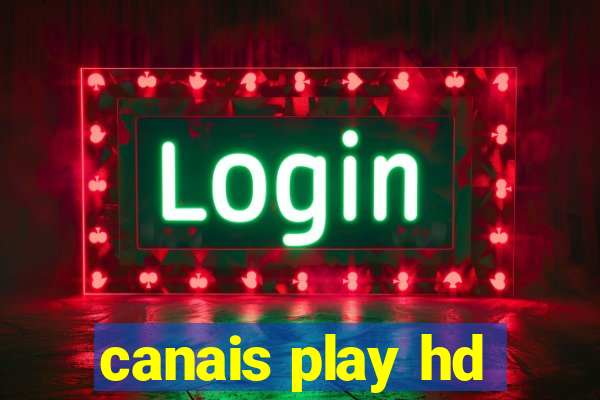 canais play hd