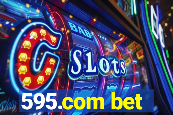 595.com bet