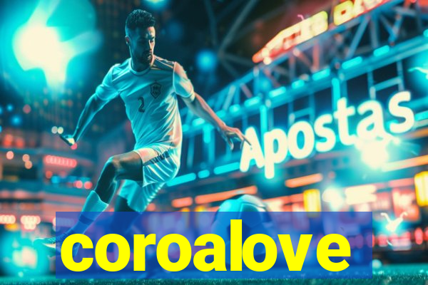 coroalove