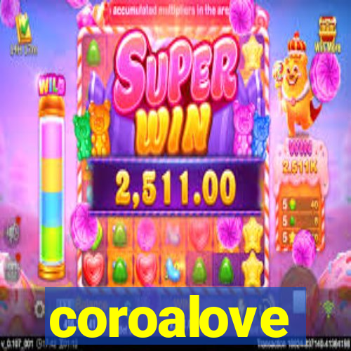 coroalove