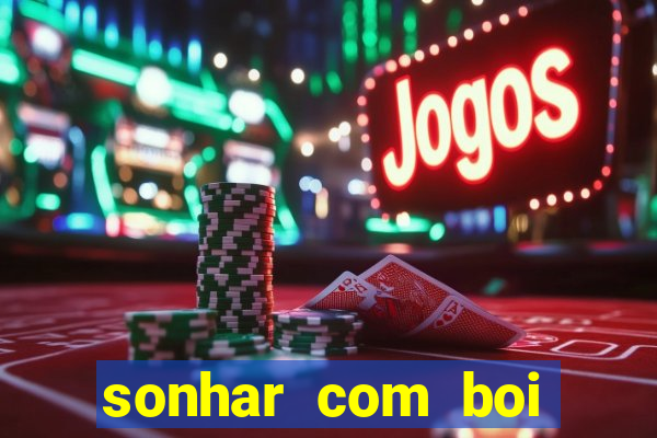 sonhar com boi branco jogo do bicho