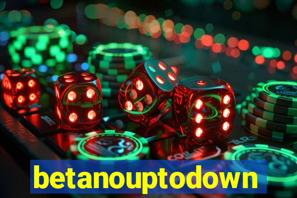 betanouptodown