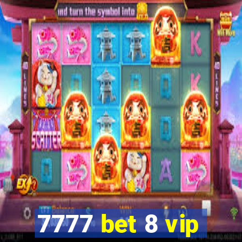 7777 bet 8 vip