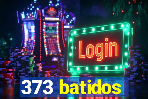 373 batidos