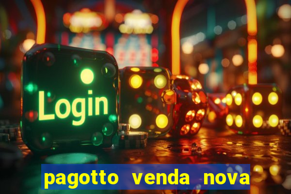 pagotto venda nova do imigrante