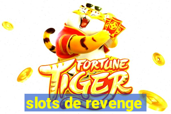 slots de revenge