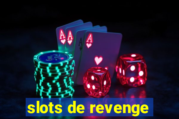 slots de revenge