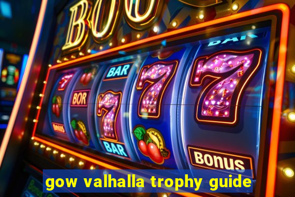 gow valhalla trophy guide