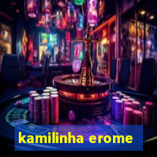 kamilinha erome