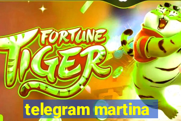 telegram martina