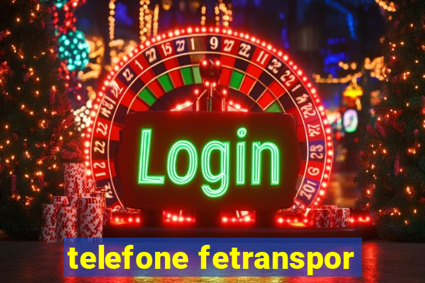 telefone fetranspor