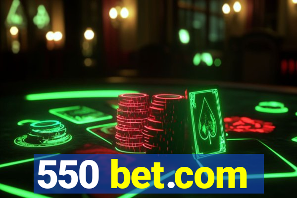 550 bet.com